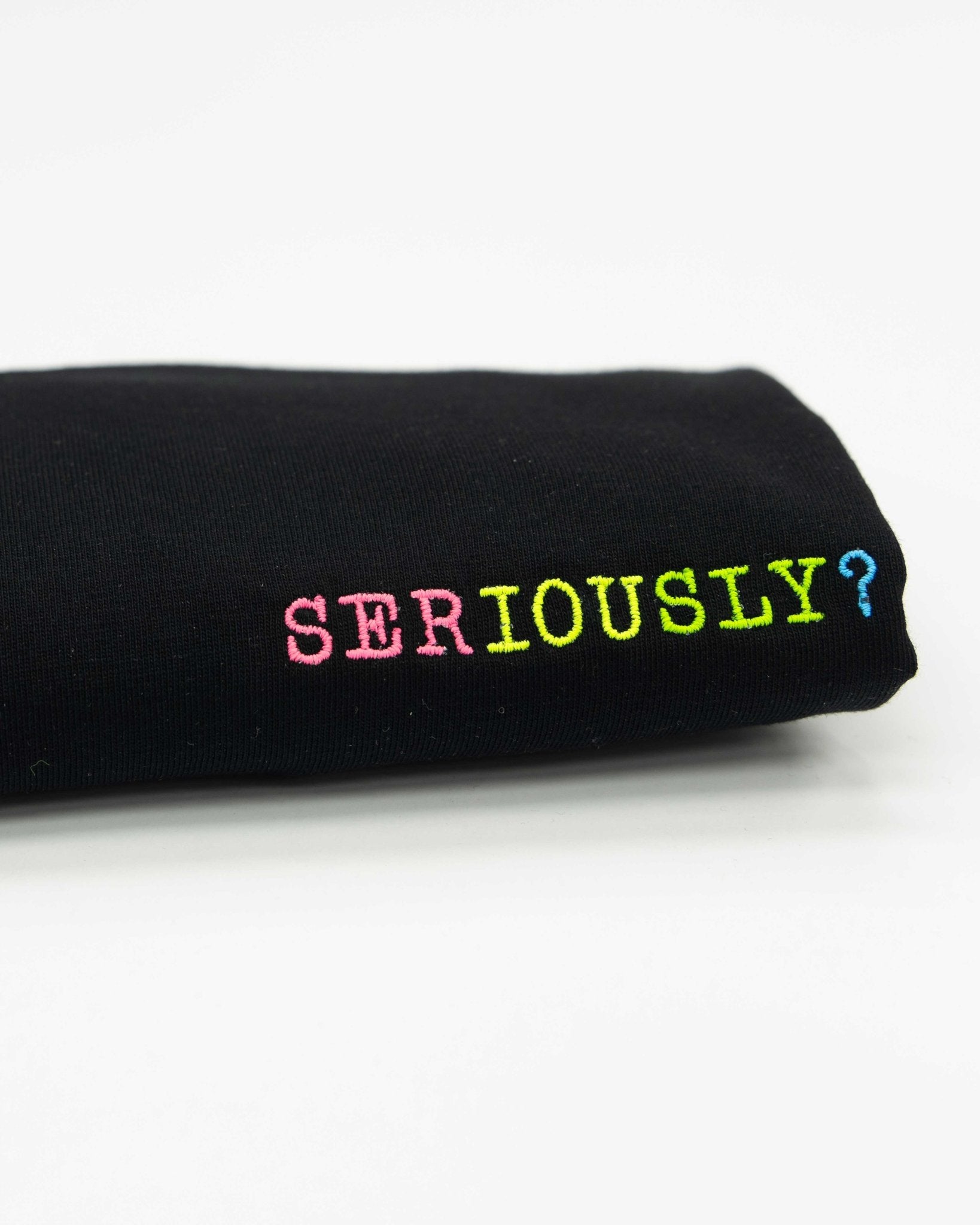 Herren T-Shirt - Seriously? - wiseenough. | Nachhaltige Streetwear