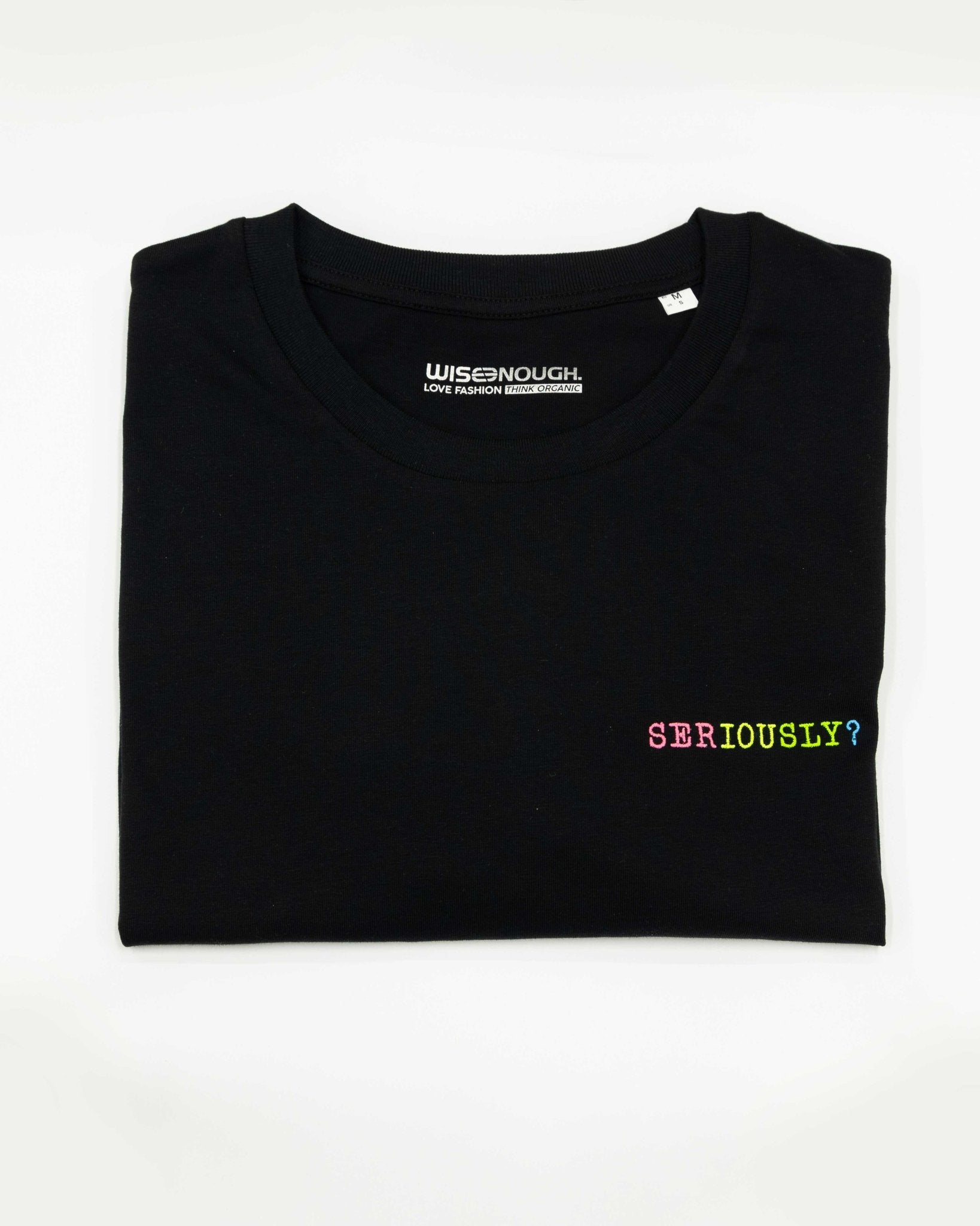 Herren T-Shirt - Seriously? - wiseenough. | Nachhaltige Streetwear