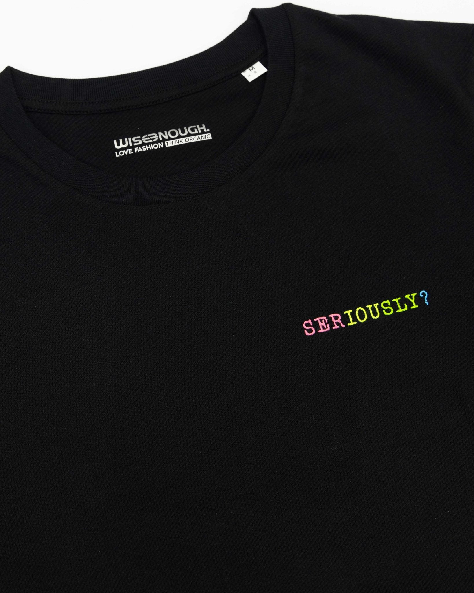 Herren T-Shirt - Seriously? - wiseenough. | Nachhaltige Streetwear