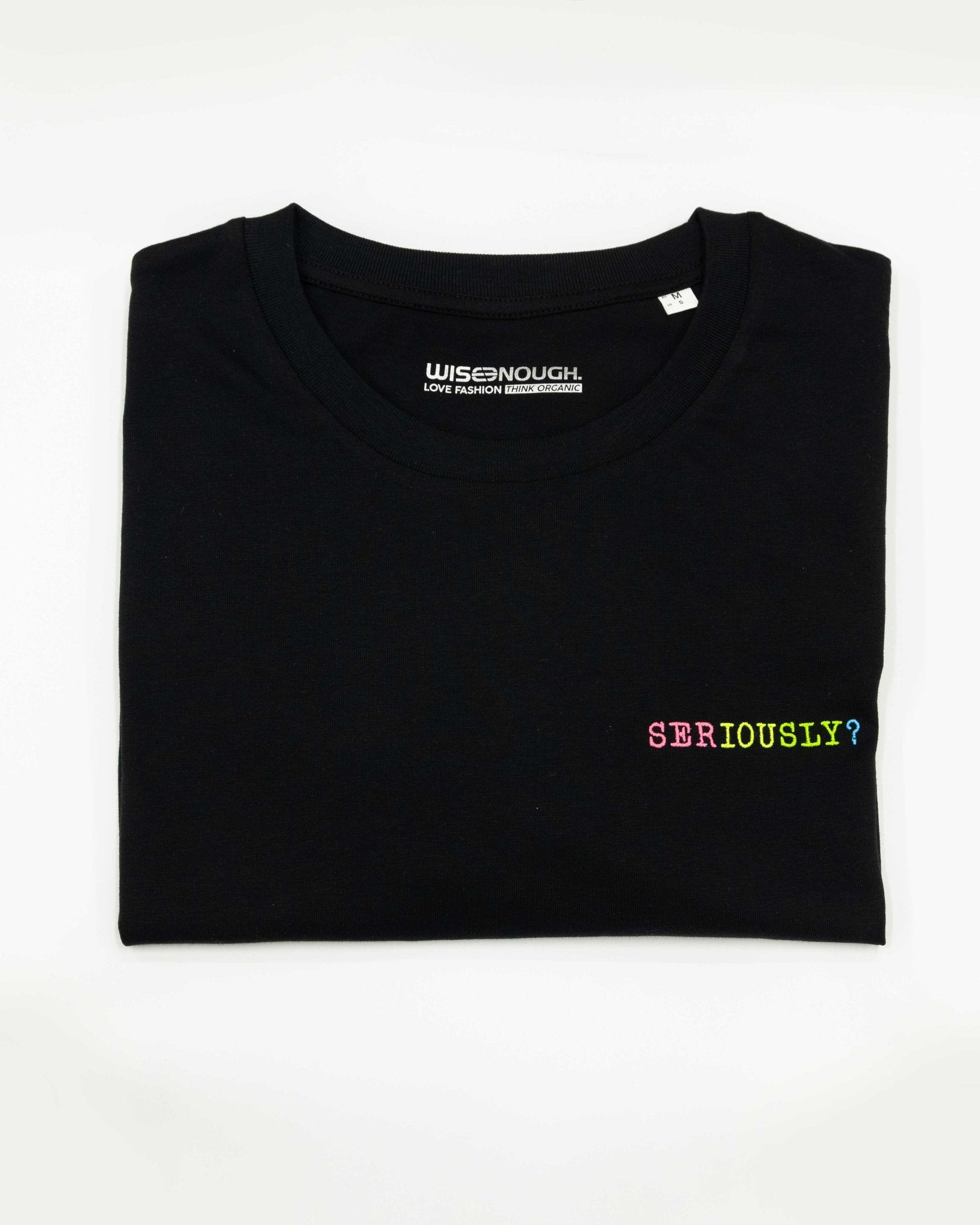 Herren T-Shirt - Seriously? - wiseenough. | Nachhaltige Streetwear
