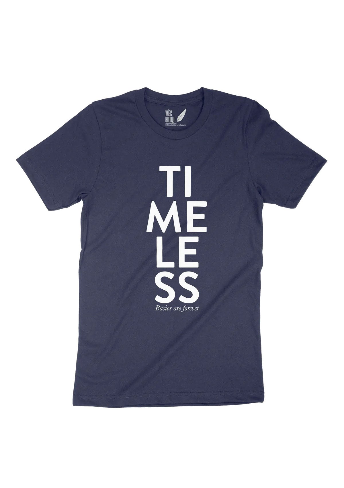 T-Shirt Timeless - wise enough
